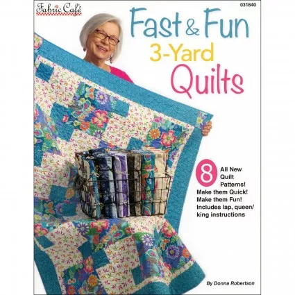 Fast & Fun 3-Yard Quilts Fabric Cafe
