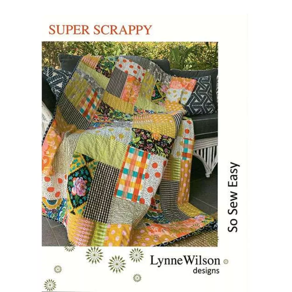 super-scrappy-pattern-by-lynne-wilson Super Scrappy Pattern by Lynne Wilson