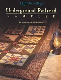 underground-railroad-sampler-quilt-book Underground Railroad Sampler Quilt Book